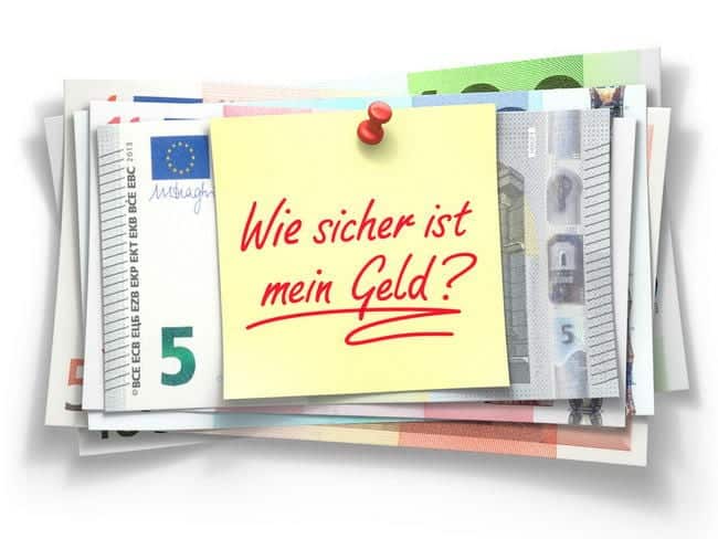 Geldsicherheit - Wie sicher ist mein Geld?